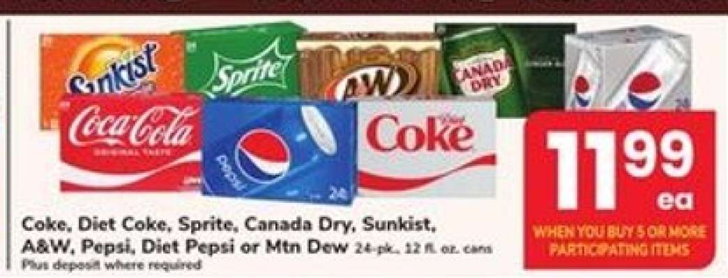 Coke, Diet Coke, Sprite, Canada Dry, Sunkist, A&W, Pepsi, Diet Pepsi or Mtn Dew