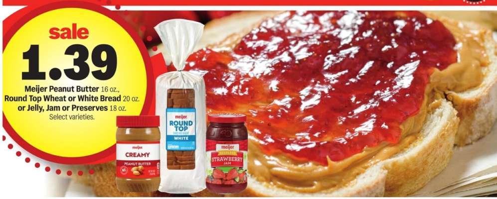Meijer Peanut Butter, Round Top Wheat or White Bread, Jelly, Jam or Preserves