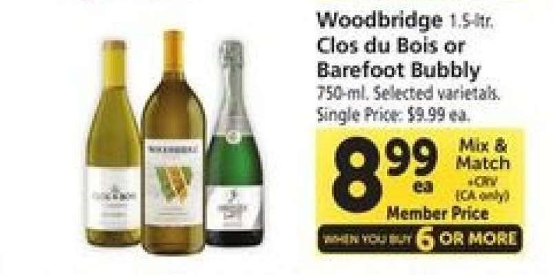 Woodbridge, Clos du Bois or Barefoot Bubbly