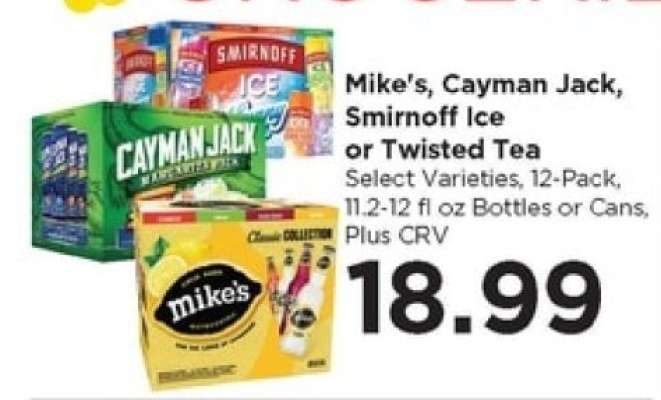 Mike's, Cayman Jack, Smirnoff Ice or Twisted Tea