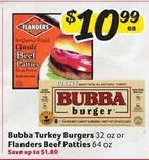 Bubba Turkey Burgers or Flanders Beef Patties
