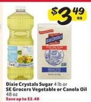 Dixie Crystals Sugar or SE Grocers Vegetable or Canola Oil