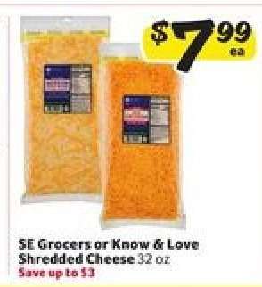 SE Grocers or Know & Love Shredded Cheese