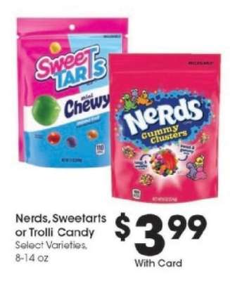 Nerds, Sweetarts or Trolli Candy
