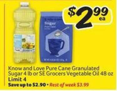 Know and Love Pure Cane Granulated Sugar 4 lb or SE Grocers Vegetable Oil 48 oz