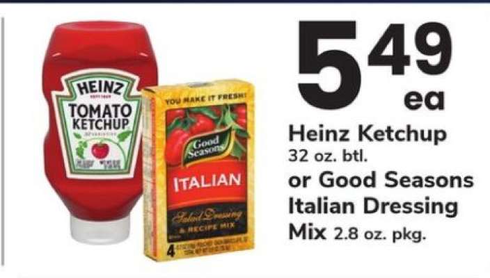 Heinz Ketchup or Good Seasons Italian Dressing Mix
