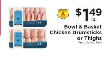 Bowl & Basket Chicken Drumsticks or Thighs