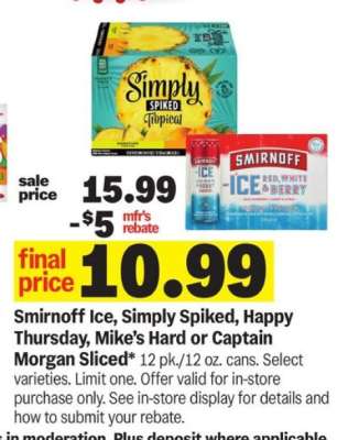 Smirnoff Ice, Simply Spiked, Happy Thursday, Mike’s Hard or Captain Morgan Sliced