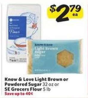 Know & Love Light Brown or Powdered Sugar or SE Grocers Flour