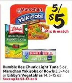Bumble Bee Chunk Light Tuna, Maruchan Yakisoba or Bowls, Libby's Vegetables
