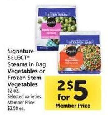 Signature SELECT Steams in Bag Vegetables or Frozen Stem Vegetables