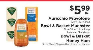 Auricchio Provolone, Bowl & Basket Muenster, Bowl & Basket Honey Ham