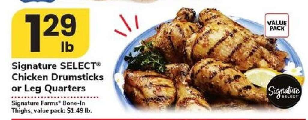 Signature SELECT Chicken Drumsticks or Leg Quarters