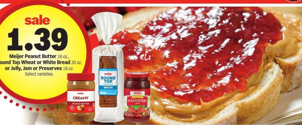 Meijer Peanut Butter, Round Top Wheat or White Bread, Jelly, Jam or Preserves