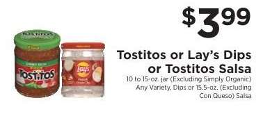 Tostitos or Lay’s Dips or Tostitos Salsa