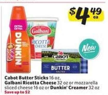 Cabot Butter Sticks, Galbani Ricotta Cheese, Dunkin' Creamer