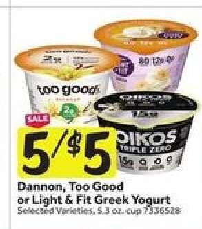 Dannon, Too Good or Light & Fit Greek Yogurt