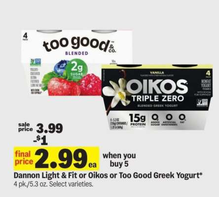 Dannon Light & Fit or Oikos or Too Good Greek Yogurt*