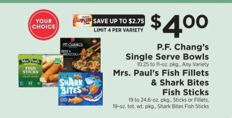 P.F. Chang’s Single Serve Bowls, Mrs. Paul’s Fish Fillets & Shark Bites Fish Sticks