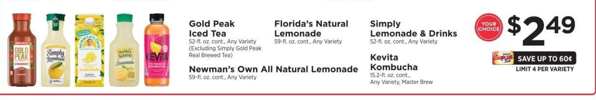 Gold Peak Iced Tea, Florida's Natural Lemonade, Simply Lemonade & Drinks, Newman's Own All Natural Lemonade, Kevita Kombucha