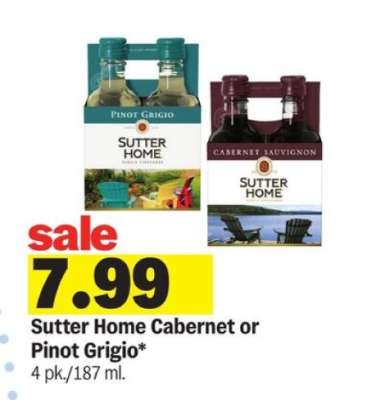 Sutter Home Cabernet or Pinot Grigio