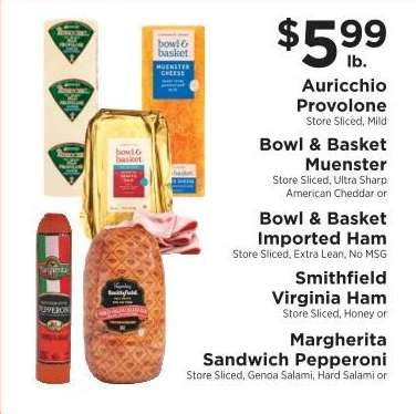 Auricchio Provolone, Bowl & Basket Muenster, Bowl & Basket Imported Ham, Smithfield Virginia Ham, Margherita Sandwich Pepperoni