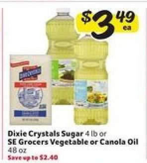 Dixie Crystals Sugar or SE Grocers Vegetable or Canola Oil