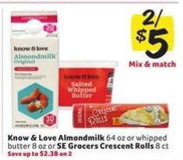 Know & Love Almondmilk, Whipped Butter, SE Grocers Crescent Rolls