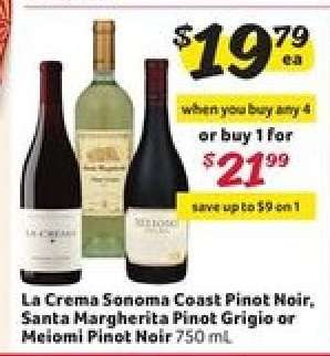 La Crema Sonoma Coast Pinot Noir, Santa Margherita Pinot Grigio or Meiomi Pinot Noir