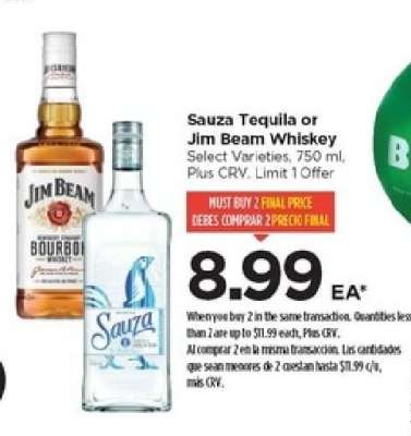 Sauza Tequila or Jim Beam Whiskey
