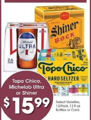 Topo Chico, Michelob Ultra or Shiner