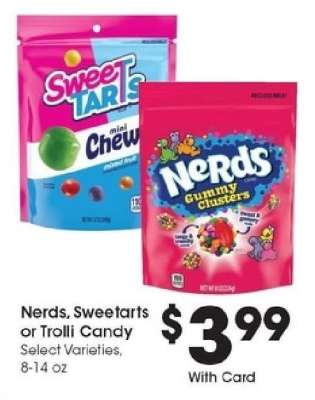 Nerds, Sweetarts or Trolli Candy