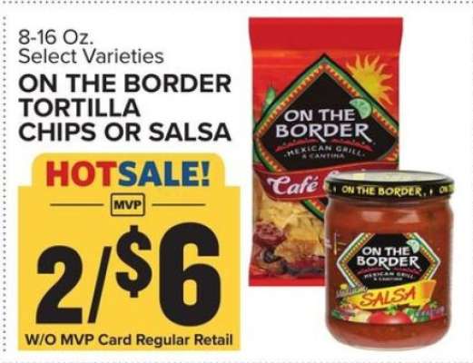 ON THE BORDER TORTILLA CHIPS OR SALSA