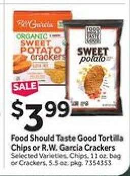 Food Should Taste Good Tortilla Chips or R.W. Garcia Crackers