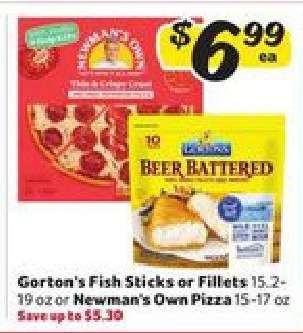 Gorton's Fish Sticks or Fillets or Newman's Own Pizza