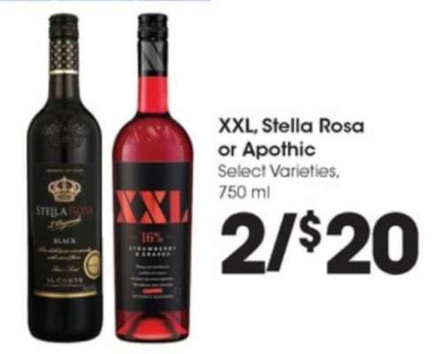 XXL, Stella Rosa or Apothic