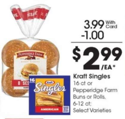 Kraft Singles or Pepperidge Farm Buns or Rolls