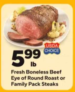 Fresh Boneless Beef Eye of Round Roast or Family Pack Steaks