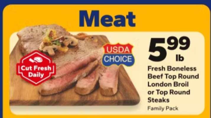 Fresh Boneless Beef Top Round London Broil or Top Round Steaks