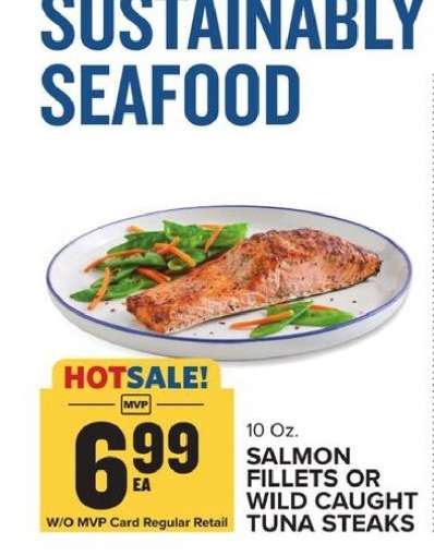 Salmon Fillets or Wild Caught Tuna Steaks