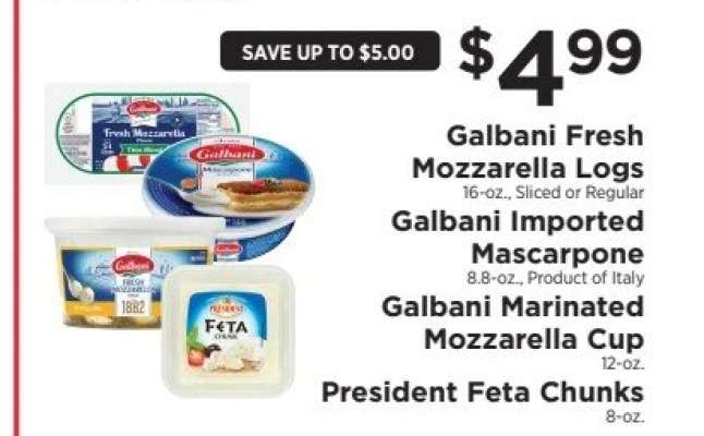 Galbani Fresh Mozzarella Logs, Galbani Imported Mascarpone, Galbani Marinated Mozzarella Cup, President Feta Chunks