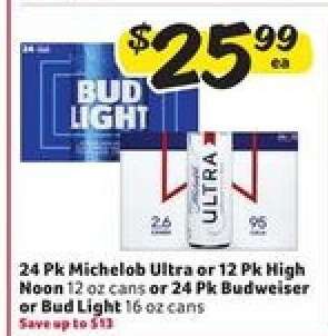 Michelob Ultra or High Noon or Budweiser or Bud Light
