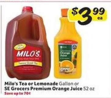 Milo's Tea or Lemonade Gallon or SE Grocers Premium Orange Juice