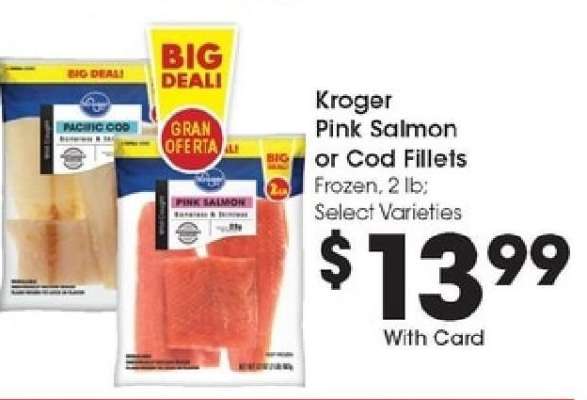 Kroger Pink Salmon or Cod Fillets