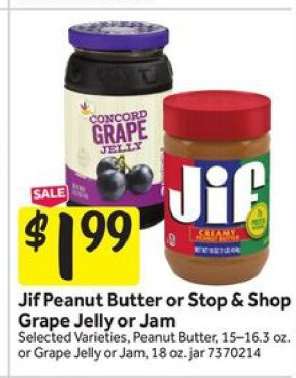Jif Peanut Butter or Stop & Shop Grape Jelly or Jam