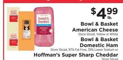 Bowl & Basket American Cheese, Bowl & Basket Domestic Ham, Hoffman's Super Sharp Cheddar
