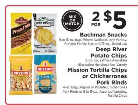 Bachman Snacks, Deep River Potato Chips, Mission Tortilla Chips or Chicharrones Pork Rinds