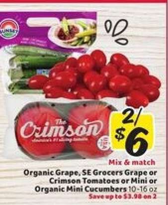Organic Grape, SE Grocers Grape or Crimson Tomatoes or Mini or Organic Mini Cucumbers