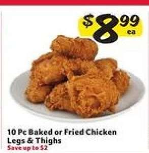 10 Pc Baked or Fried Chicken Legs & Thighs
