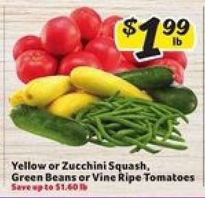 Yellow or Zucchini Squash, Green Beans or Vine Ripe Tomatoes
